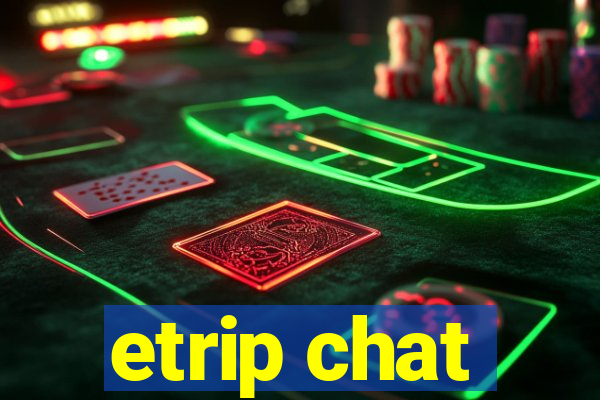 etrip chat